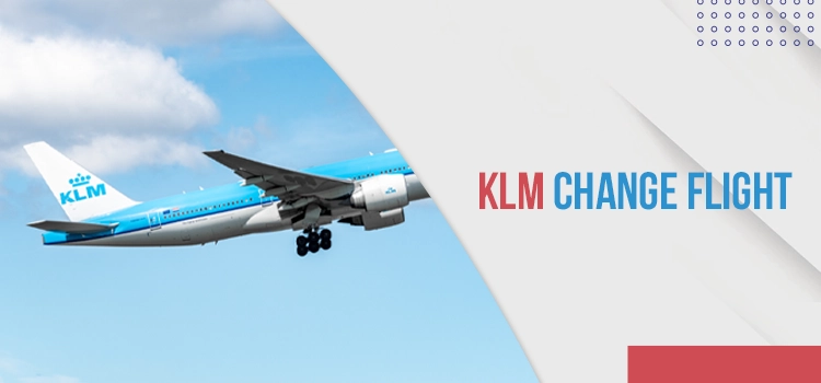 KLM Change Flight