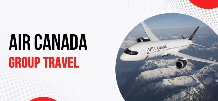 Air Canada Group Travel