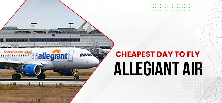 cheapest day to fly Allegiant