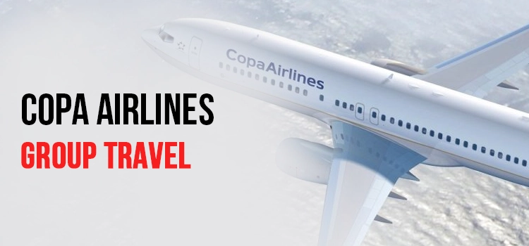 Copa Airlines Group Travel