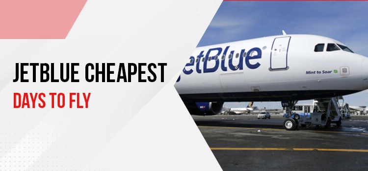 Cheapest day to fly Jetblue