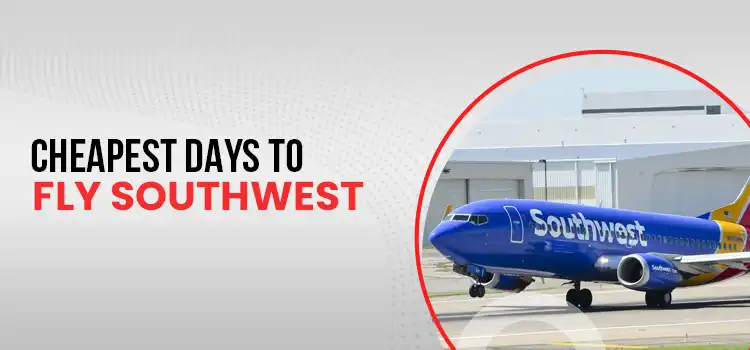 Cheapest days to fly Southwest
