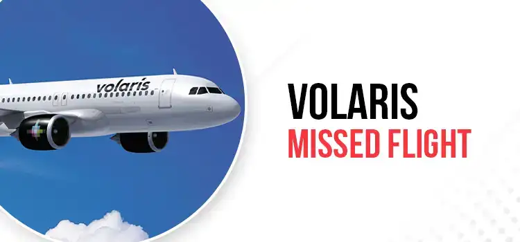 Volaris-Missed-Flight