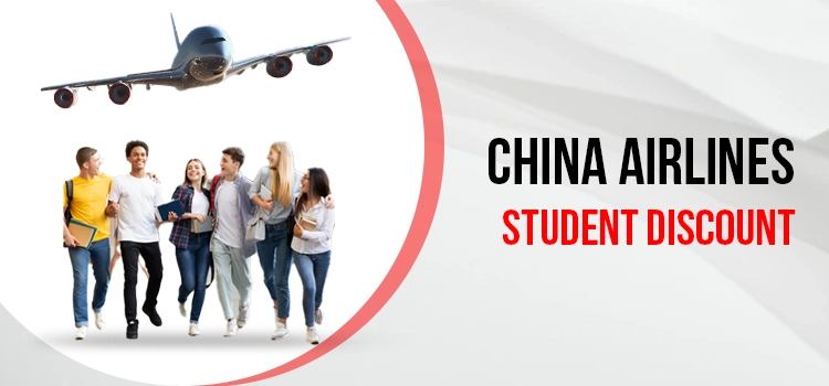 China Airlines Student Discount Policy