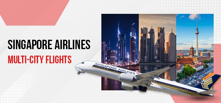 Singapore Airlines multi-city flights