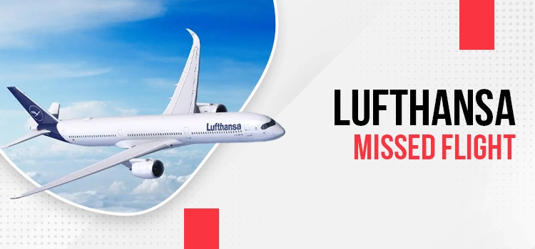 Lufthansa Missed Flight
