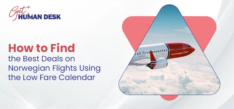How to Find the Best Deals on Norwegian Flights Using the Low Fare Calendar